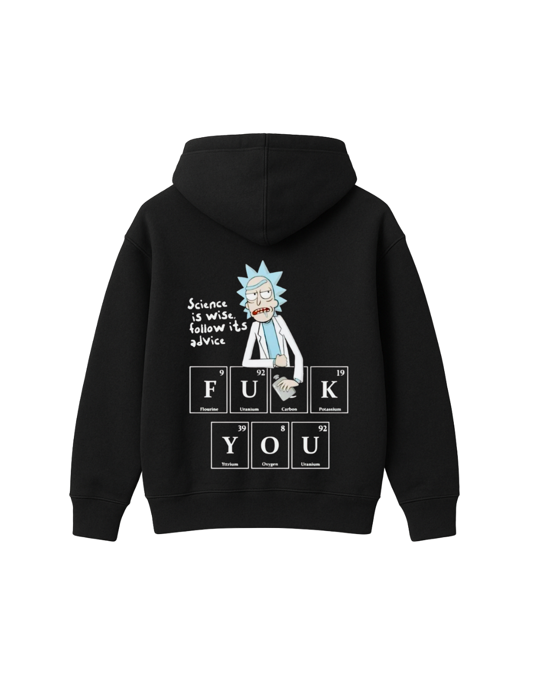 SCIENCE IS WISE HOODIE- RICK AND MORTY EDITION